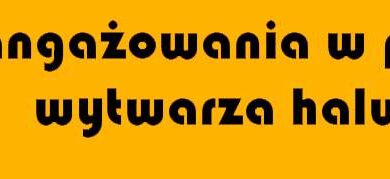 brak zaangażowania w praktykę wytwarza halucynacje